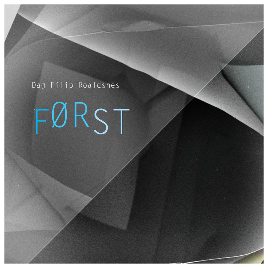Abstract geometric composition with overlapping translucent gray and white angular shapes creating depth and shadows, with blue text reading "FØRST" and artist name "Dag-Filip Roaldsnes