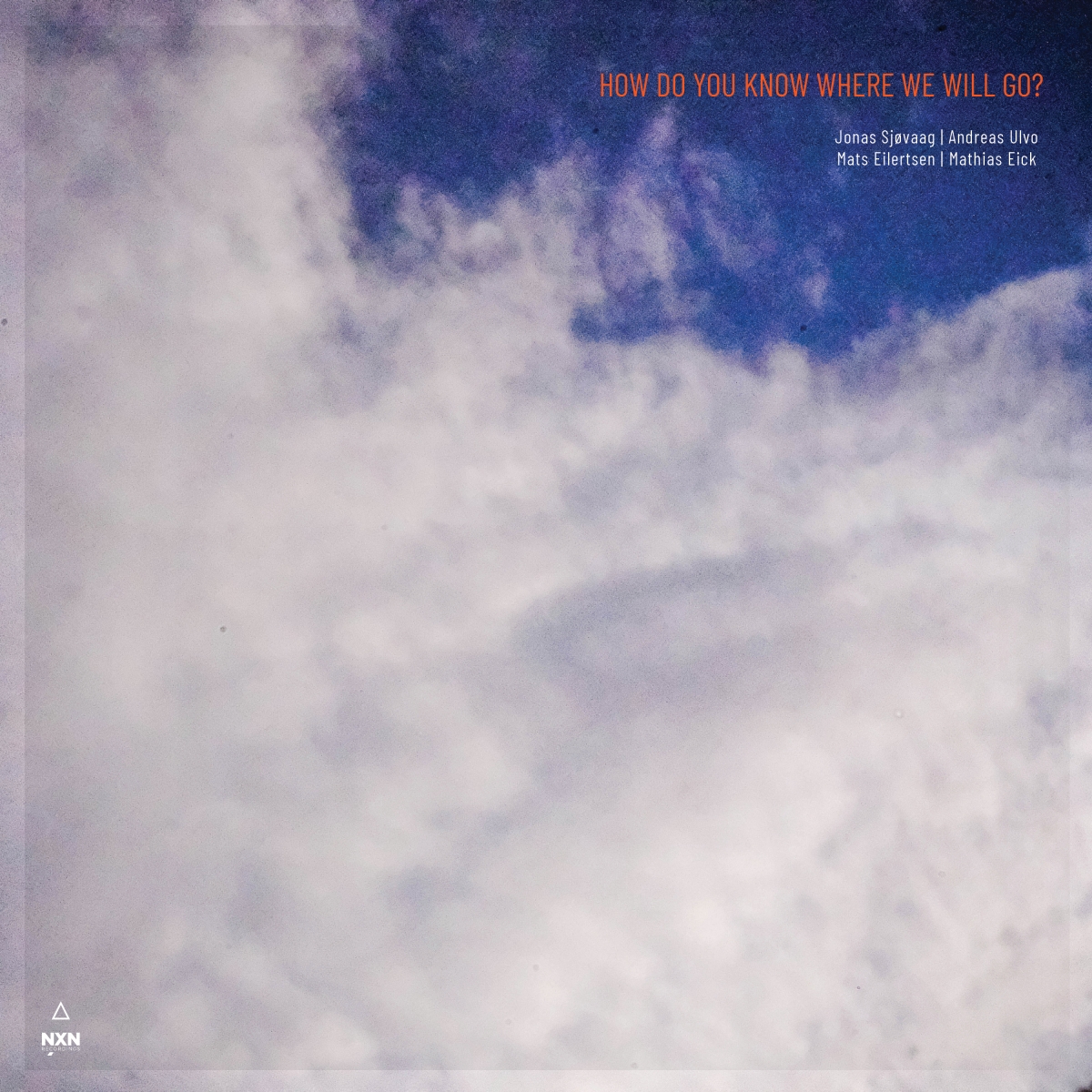 Dreamy cloudy sky in purple and blue hues with white fluffy clouds, album title "HOW DO YOU KNOW WHERE WE WILL GO?" and artist names in orange text