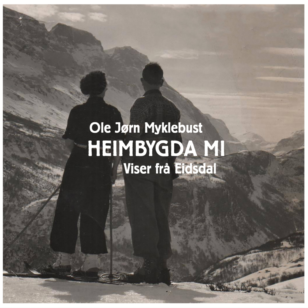 Black and white mountain landscape with two silhouetted figures looking over a dramatic valley, overlaid with white Norwegian text "HEIMBYGDA MI" and artist name.
