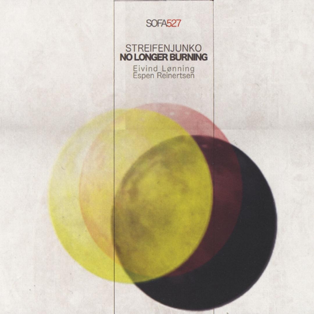 Streifenjunko / No longer burning