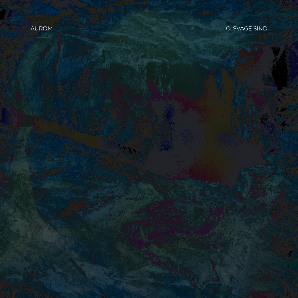 Dark abstract artwork with swirling blue, green, and purple textures creating a moody, ethereal composition for Aurom's "O, Svage Sind" album cover.