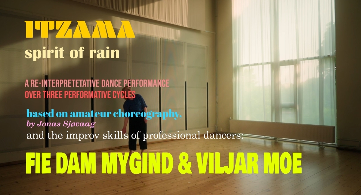 Sunlit dance studio with wooden floors and large windows. Yellow text announces "ITZAMA spirit of rain" dance performance by Fie Dam Mygind & Viljar Moe.