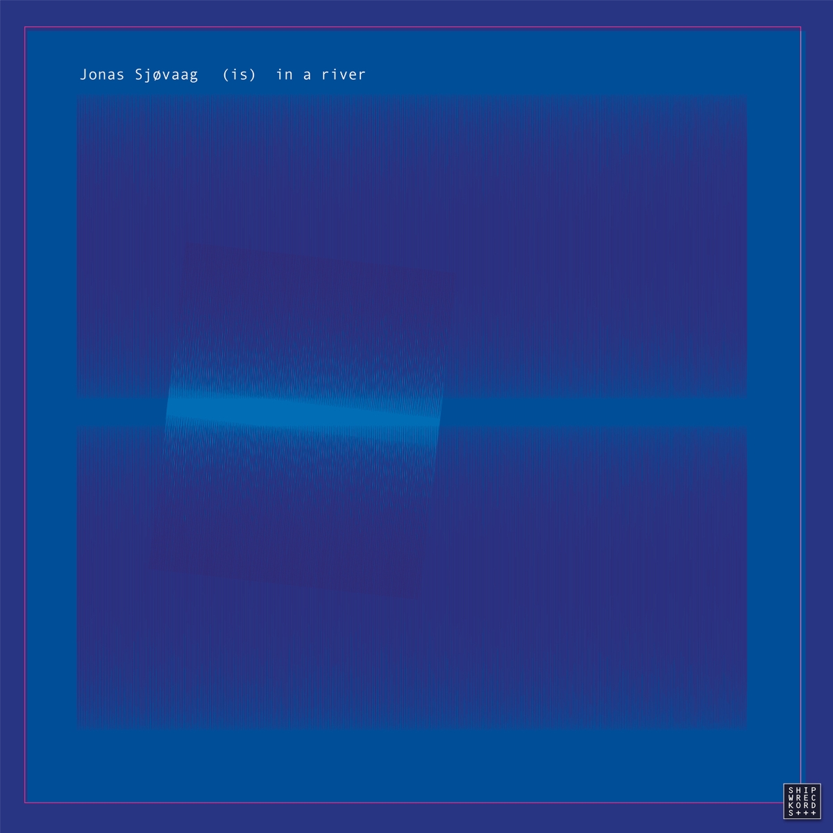 (is) in a River - SHPWRK044